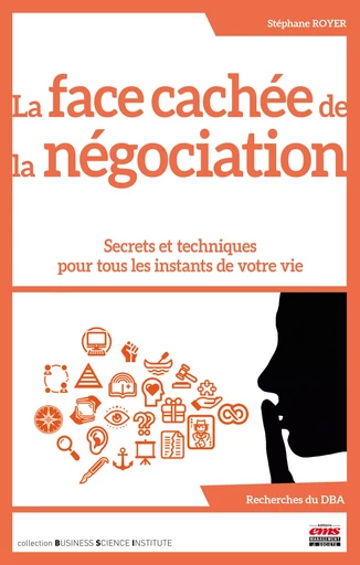 La face cachée de la négociation - Stéphane Royer - Éditions EMS