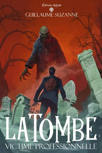 Latombe, victime professionnelle - Guillaume Suzanne - Editions Kelach