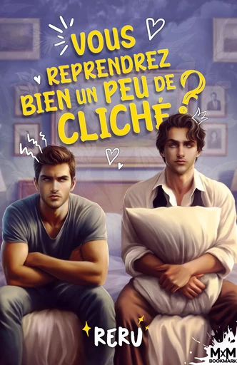 Vous reprendrez bien un peu de cliché ? -  Reru - MxM Bookmark