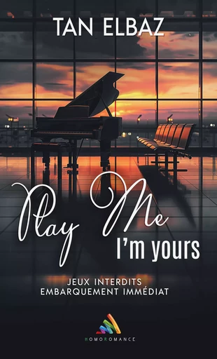 Play me, i'm yours - romance érotique contemporaine - Tan Elbaz - Homoromance Éditions