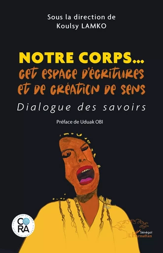 Notre corps… cet espace d’écritures et de création de sens -  - Harmattan Sénégal