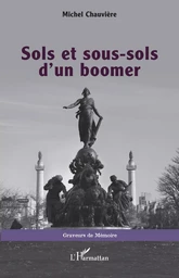 Sols et sous-sols d’un boomer