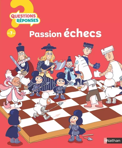 Passion échecs - Questions/Réponses - un documentaire pour découvrir le monde des échecs - dès 7 ans - Livre numérique - Mickaël Grall - Nathan