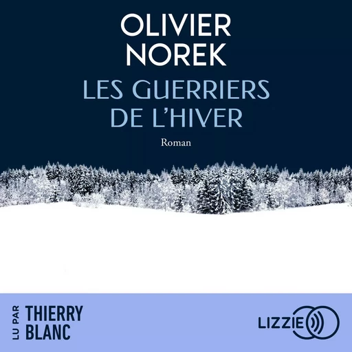 Les Guerriers de l'hiver - Prix Renaudot des Lycéens 2024 - Olivier Norek - Univers Poche