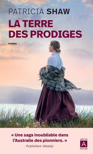 La terre des prodiges - Patricia Shaw - L'Archipel