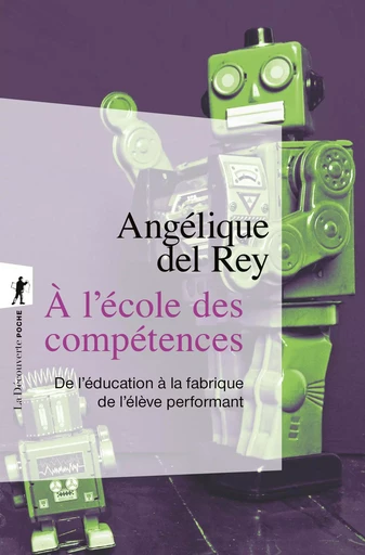 À l'école des compétences - Angélique del REY - La Découverte