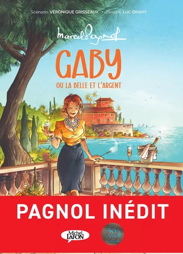 Gaby ou La belle et l'argent - Marcel Pagnol - Michel Lafon