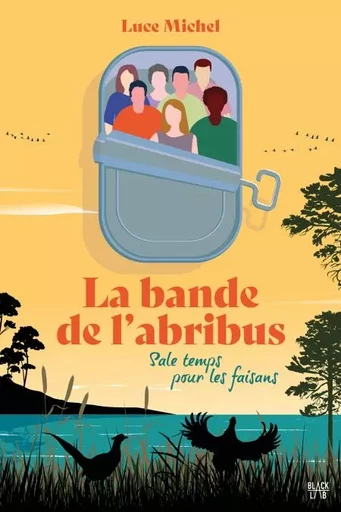 La bande de l'abribus - tome 2 - Sale temps pour les faisans - Luce Michel - Hachette Fictions