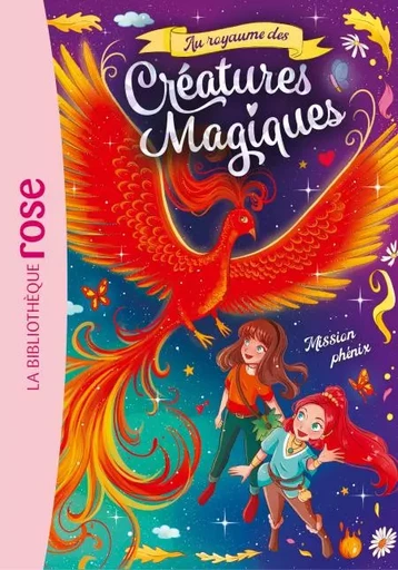 Au royaume des créatures magiques 02 - Mission phénix -  Hachette - Hachette Jeunesse