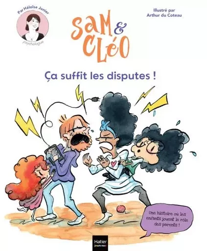 Sam et Cléo - Ça suffit les disputes ! - Héloïse Junier - Hatier Jeunesse