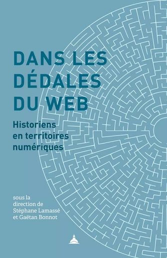 Dans les dédales du web -  - Éditions de la Sorbonne