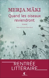 Quand les oiseaux reviendront