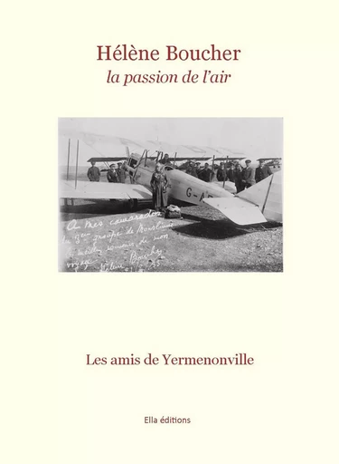 Hélène Boucher, la passion des airs - les Amis de Yermenonville - Ella Éditions