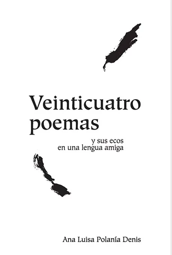 Veinticuatro poemas - Vingt quatre poèmes - Ana Luisa Polanía Denis - ediSens