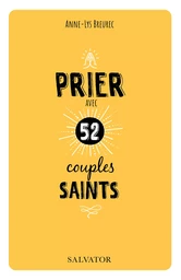 Prier avec 52 couples saints