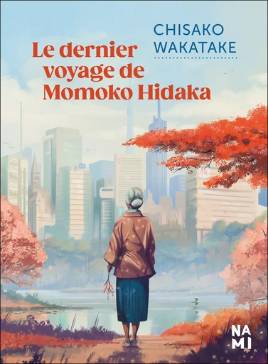 Le dernier voyage de Momoko Hidaka - Chisako Wakatake - Éditions Nami