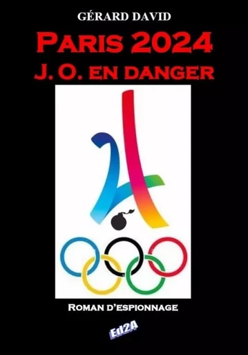 PARIS 2024 J.O. EN DANGER - Gérard David - Éditions Auteurs d'Aujourd'hui