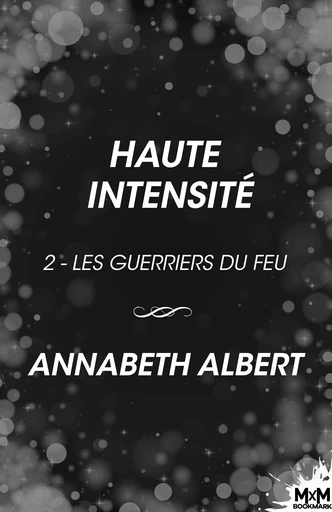 Haute intensité - Annabeth Albert - MxM Bookmark