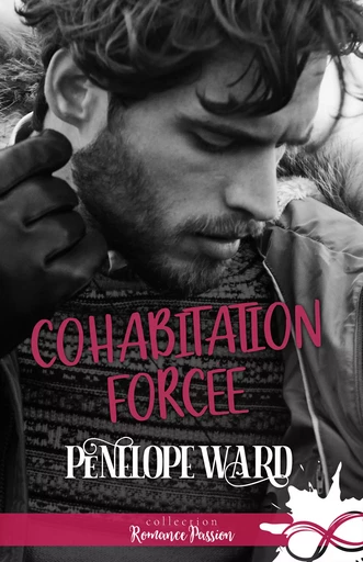 Cohabitation forcée - Penelope Ward - Collection Infinity