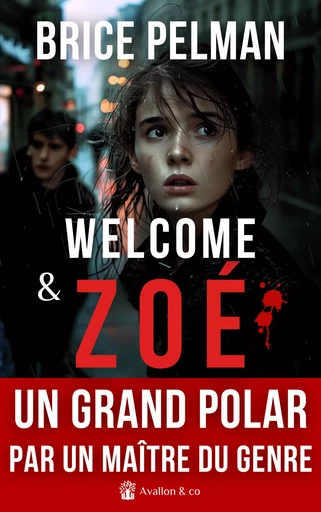 Welcome et Zoé - Brice Pelman - Avallon & Combe