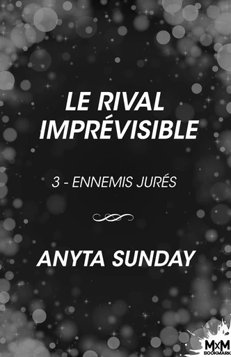 Le rival imprévisible - Anyta Sunday - MxM Bookmark