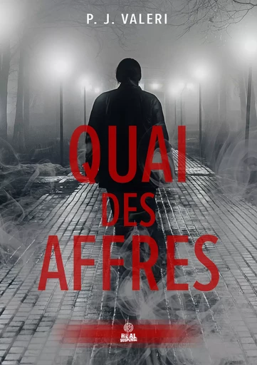 Quai des affres - P. J. Valeri - Real Suspense