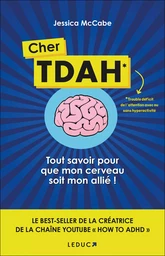 Cher TDAH : Tout savoir pour que mon cerveau soit mon allié