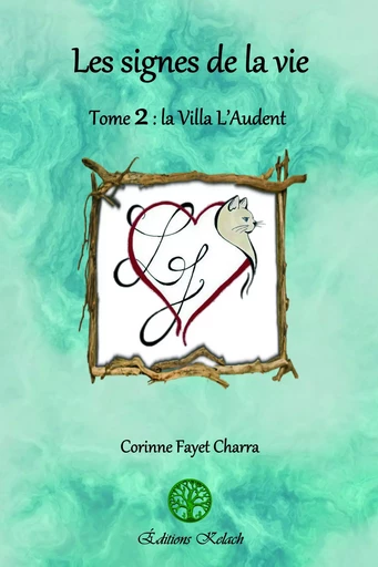 La Villa L'Audent - Corinne Fayet Charra - Editions Kelach