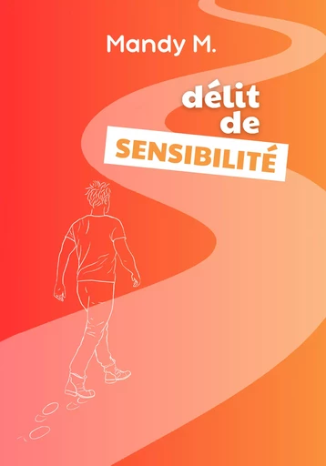 Délit de sensibilité - Mandy M. - youStory