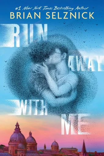 Run Away With Me - Brian Selznick - Scholastic Inc.