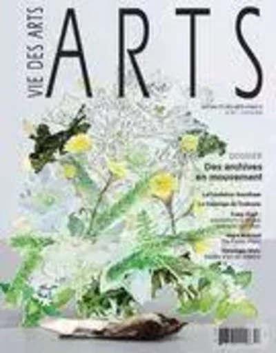 Vie des arts. Vol. 64 No. 257, Hiver 2020 - Jade Boivin, Clément de Gaulejac, Pascale Beaudet, Julien Abadie, Danielle Legentil, Marie-Ève Leclerc-Parker, Manon Blanchette, Charles Guilbert, Camille Bédard, Amélie Giguère, Lisa Bouraly, Érika Nimis, Karie Liao, Charlotte Lheureux, Jean De Julio-Paquin, Louise Julien, Claire Caland, E.C. Woodley, Virgil Hammock, Marie Claude Mirandette, Francis O’Shaughnessy, Christian Roy, Andrée-Caroline Boucher - La Société La Vie des Arts