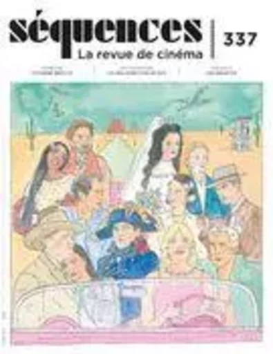 Séquences : la revue de cinéma. No. 337, Hiver 2024 - Jason Béliveau, Alain P. Jacques, Julie Vaillancourt, Denis Desjardins, Jérôme Delgado, Jean-Philippe Desrochers, Jules Couturier, Claire Valade, Daniel Racine, Catherine Bergeron, Ismaël Houdassine, Jean Beaulieu, Caroline Chatelard, Rachel Goulet, Guillaume Potvin, Naomie Décarie-Daigneault, Yves Laberge, Jean-Pascal De la France, Marilyn Cooke, Maud Christiane, Jean-Pierre Sirois-Trahan - La revue Séquences Inc.