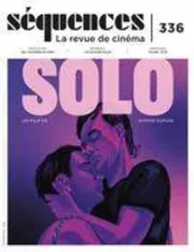 Séquences : la revue de cinéma. No. 336, Automne 2023 - Jason Béliveau, Rachel Goulet, Ismaël Houdassine, Jules Couturier, Maud Christiane, Alain P. Jacques, Claire Valade, Julie Vaillancourt, Camille Sainson, Caroline Chatelard, Daniel Racine, Naomie Décarie-Daigneault, Dominique Caron, Jean-Pascal De la France, Yves Laberge, Mathieu Bédard, Denis Desjardins, Esther Baslé, Virginie Pronovost, Jean Beaulieu - La revue Séquences Inc.