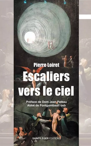 Escaliers vers le ciel - Pierre Loiret - Saint-Léger Editions