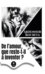 De l’amour, que reste-t-il à inventer ?