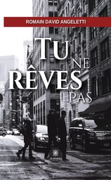 Tu ne rêves pas