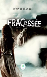 Fracassée