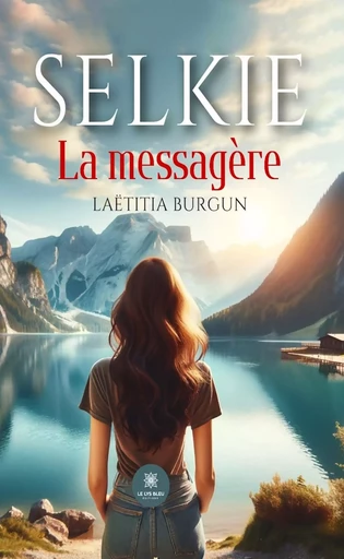 Selkie - Laëtitia Burgun - Le Lys Bleu Éditions