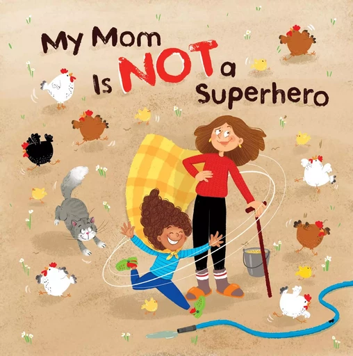 Maman n'est PAS un superhéros - Darcie Naslund - DC Canada Education Publishing