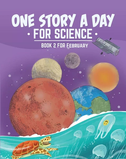 One Story a Day for Science - Kara Cybanski, Leonard Judge, Violet Hughes, Margaret Hoogeveen - DC Canada Education Publishing