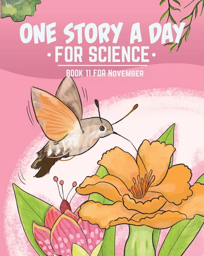 One Story a Day for Science - Kara Cybanski, Violet Hughes, Margaret Hoogeveen, Leonard Judge, Braden Harrison - DC Canada Education Publishing