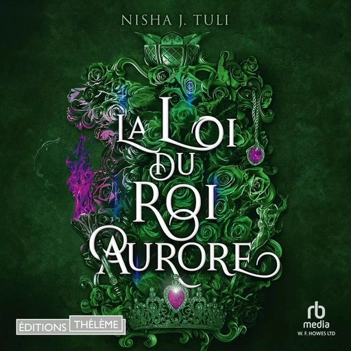 La loi du roi aurore - Nisha J. Tuli - Editions Theleme from W. F. Howes