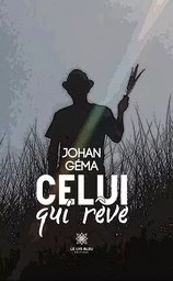 Celui qui rêve