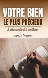 Votre bien le plus précieux