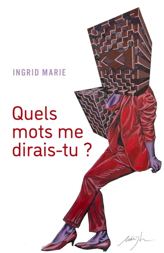 Quels mots me dirais-tu ? - Ingrid Marie - Librinova