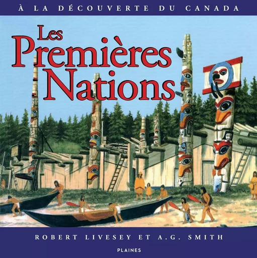 Les Premières Nations - Robert Livesey - Éditions des Plaines