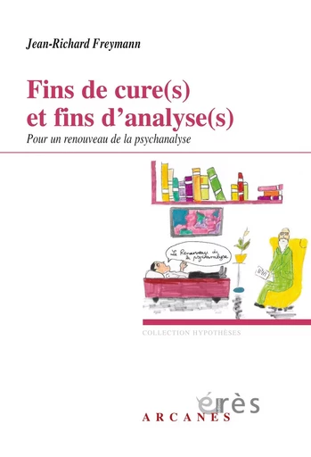 Fins de cure(s) et fins d'analyse(s) - Jean-Richard Freymann - Eres