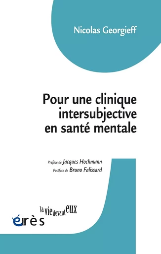 Pour une clinique intersubjective en santé mentale - Nicolas Georgieff - Eres