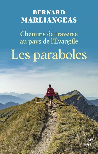 Chemins de traverse au pays de l'Evangile - Bernard-Dominique Marliangeas - Editions du Cerf