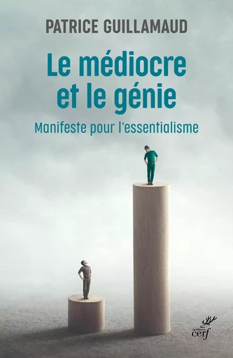 Le médiocre et le génie - Patrice Guillamaud - Editions du Cerf